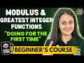MODULUS GREATEST INTEGER FUNCTIONS BEGINNER S COURSE JEE 2026 2027 FULL PREP FROM ZERO NEHA MAM