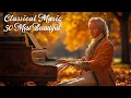 Download Lagu 50 Most Beautiful Classical Music Pieces 🎼 Mozart, Chopin, Beethoven, Bach