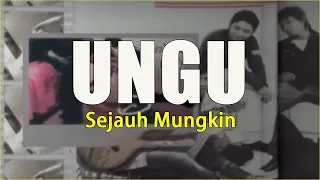 Download UNGU - Sejauh Mungkin || Lagu Lirik MP3