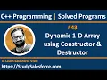 43 C Implement Dynamic 1 D array using constructor destructor in C by Sanjay Gupta