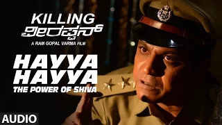 hayya hayya the power of shiva killing veerappan shivaraj kumar sandeep parul yagna