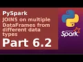 PySpark - Joins on multiple DataFrames from different data types