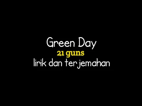 Download MP3 Green day - 21 guns (lirik terjemahan Indonesia)
