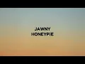 Download Lagu JAWNY - Honeypie (Lyrics)
