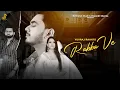 Download Lagu Rabba Ve (Full Video) Yuvraj Raahi | Dil Nijjar | Team JSN | Latest Punjabi Songs 2022