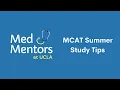 MCAT Summer Study Tips Med Mentors at UCLA