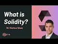 What is Solidity How does it work What is it used for Zero To Mastery Tutorial