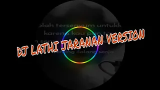 Download DJ LATHI REMIX SLOW FULL BASS VERSI JARANAN ANGKLUNG BY ARIP AKKA KURNIAWAN MP3