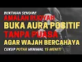 Download Lagu RUQYAH BUKA AURA POSITIF TANPA PUASA AGAR WAJAH BERSERI DAN BERCAHAYA
