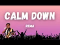 Rema - Calm Down (Lyrics)
