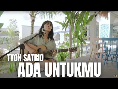 Download MP3 ADA UNTUKMU - TYOK SATRIO | TAMI AULIA