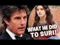 Tom Cruise s Relationship With His Daughter Suri - The Truth Hollywood Hides