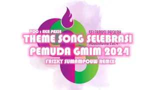 Download THEME SONG SELEBRASI PEMUDA GMIM 2024 (REMIX) - Eka Paxie ft. Frizky Sumampouw (LATIN 2024) MP3