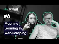 Machine Learning The Driving Force of Web Scraping OxyCast
