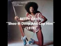 BETTY DAVIS - Shoo-B-Doop And Cop Him (1974)
