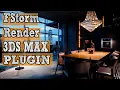 3Ds max Plugins for Rendering Fstorm
