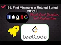 154 Find Minimum in Rotated Sorted Array II Leetcode Medium Level Interview Question