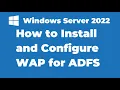 144 How to Install and Configure ADFS Web Application Proxy Windows Server 2022