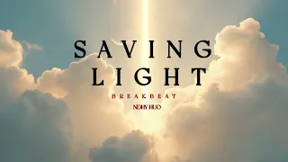 dj saving light breakbeat 2025 ndhy huo