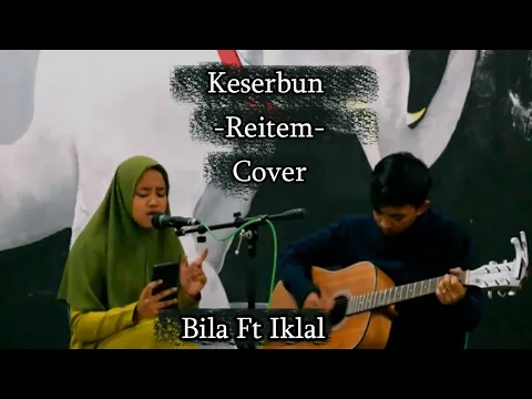 Download MP3 Lagu Gayo Terbaru | Keserbun (Kuyu) - Reitem | By. Bila Ft. Iklal (live akustik)