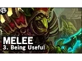 Basics Melee - Being Useful