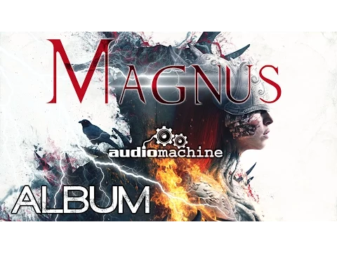 Audiomachine - MAGNUS [Full Album - 1 HOUR - Powerful Dramatic Orchestral - Epic Music]