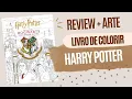 Review Livro de Colorir Harry Potter An Hogwarts Coloring Book Review Arte