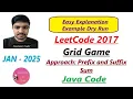Grid Game LeetCode 2017 Approach Prefix and Suffix Sum Java Code Developer Coder