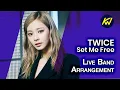 Lagu TWICE - Set Me Free [Live Band Arrangement Version]