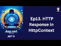 Ep13 HTTP Response in HttpContext ASP NET Core in NET 9 C 2024
