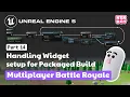 Setting up Widgets for Packaged Build 14 Multiplayer Battle Royale Tutorial Unreal Engine 5
