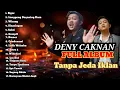 Lagu Deny Caknan Full Album - Terbaru 2025 Tanpa Jeda Iklan