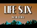 Leah Kate - Life Sux (Lyrics)