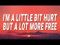 Max McNown - I'm a little bit hurt but alot more free (A Lot More Free) (Lyrics)