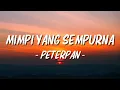 Lagu Peterpan - Mimpi Yang Sempurna || Lagu Lyrics