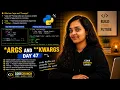 Still Confused About args kwargs Day 47 100 Days of Python Interview Question