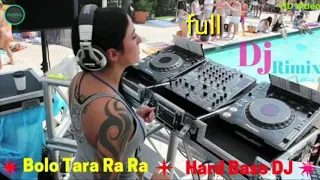 full dj bass remix song bolo tara ra ra dj hard bolo tara ra ra dance mix dj punjabi song
