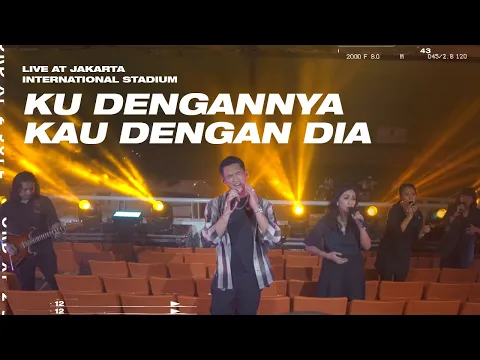 Download MP3 AFGAN - KU DENGANNYA KAU DENGAN DIA LIVE AT JAKARTA INTERNATIONAL STADIUM