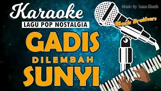 karaoke gadis dilembah sunyi black brothers music by lanno mbauth