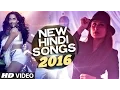 Lagu NEW HINDI SONGS 2016 (Hit Collection) | Latest BOLLYWOOD Songs | INDIAN SONGS (VIDEO JUKEBOX)