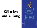 18 - GUI in Java AWT Swing