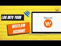 Westlaw Account Sign-In How to Login to Your Westlaw Account FULLY UPDATED GUIDE