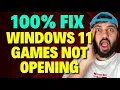 Fix Windows 11 Games Not Opening