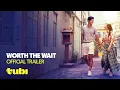 Download Lagu Worth The Wait | Official Trailer | Tubi Original