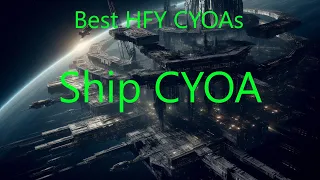 Best HFY CYOA s Ship CYOA