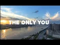 Lagu THE ONLY YOU || Love everything or everything love? 🖤
