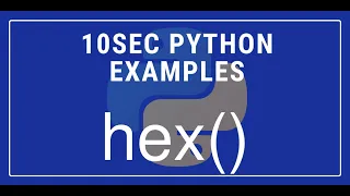 10sec Python Examples hex Built in Function by Code Recipe