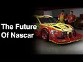 The Future of NASCAR - What Can We Expect