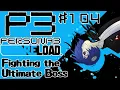 Let s Play Persona 3 Reloaded - 104