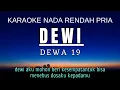 Lagu Dewi - Dewa 19 (Karaoke Lower Key Nada Rendah Pria -4 Ab)